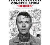 Constellation “Heroes”: Tracing David Bowie’s Berlin Album Song By Song