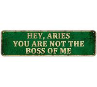 Constellation Tin Sign - Hey, Aries You're Not the Boss of Me, Funny Office Wall Decoration Bedroom Home Bathroom People Cave Aluminum Plaque 4" x 16"