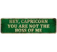 Constellation Tin Sign - Hey, Capricorn You're Not the Boss of Me, Funny Office Wall Decoration Bedroom Home Bathroom People Cave Aluminum Plaque 4" x 16"