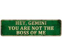 Constellation Tin Sign - Hey, Gemini You're Not the Boss of Me, Funny Office Wall Decoration Bedroom Home Bathroom People Cave Aluminum Plaque 4" x 16"