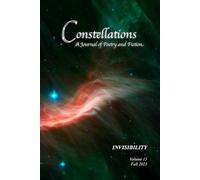 Constellations: A Journal of Poetry and Fiction v.15: Invisibility