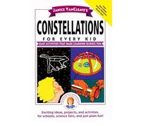 Constellations for Every Kid: Easy Activities that Make Learning Science Fun: 115 (Science for Every Kid Series)