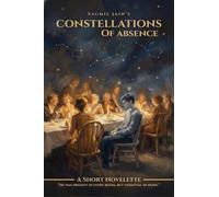Constellations of Absence: A Short Novelette