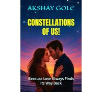 CONSTELLATIONS OF US!: Because Love Always Finds Its Way Back
