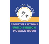 Constellations Word Search Puzzle Book with Solutions (JUST 100 WORDS)