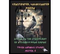 Constipated, Unvaccinated Pigeon Sitting On The Streetlight of a Clearly Dying Empire (Concerning The Art of Darkness (Part 2): A Time of Total Chaos and Forgotten Morals)