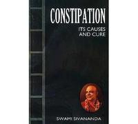 Constipation: Its Causes and Cure