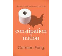 Constipation Nation: What to Know When You Can't Go