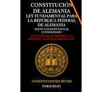 CONSTITUCIÓN DE ALEMANIA: LEY FUNDAMENTAL PARA LA REPÚBLI-CA FEDERAL DE ALEMANIA