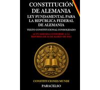 CONSTITUCIÓN DE ALEMANIA: LEY FUNDAMENTAL PARA LA REPÚBLI-CA FEDERAL DE ALEMANIA