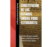 CONSTITUCIÓN DE LOS ESTADOS UNIDOS PARA ESTUDIANTES: Edición bilingüe español-inglés, ordenada para una memorización rápida: 3 (Quick Memory Collection)