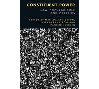 Constituent Power: Law, Popular Rule and Politics