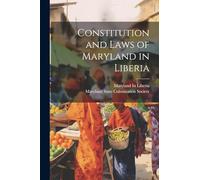 Constitution and Laws of Maryland in Liberia