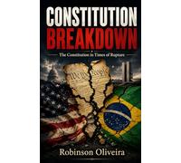 Constitution Breakdown: The Constitution in Times of Rupture (Robinson Chambers)