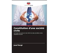 Constitution d'une société civile: Compte tenu de la loi de réforme des sociétés civiles (GesbR) de 2015