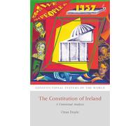 Constitution of Ireland, The: A Contextual Analysis (Constitutional Systems of the World)