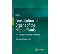 Constitution of Organs of the Higher Plants : The multiple secondary axis theory