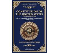 Constitution of the United States: The U.S. Constitution, Declaration of Independence, and Bill of Rights - Portable Edition (198) (Library of Alexandria)