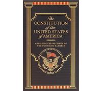Constitution of the USA & Selected Writings: and Selected Writings of the Founding Fathers (Barnes & Noble Collectible Editions)