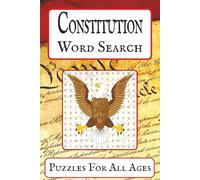 Constitution Word Search Puzzles For All Ages: Word Search Puzzle Book, 6 x 9, 110 pages, 55 puzzles about Amendments, Freedom, and Rights of Citizens