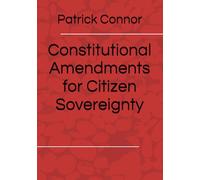 Constitutional Amendments for Citizen Sovereignty (Presidential Plans)