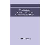 Constitutional Amendments In The Commonwealth Of Iowa