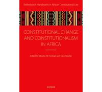 Constitutional Change and Constitutionalism in Africa (Stellenbosch Handbooks in African Constitutional Law)