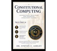 Constitutional Computing: Foundational Principles for Governing Intelligent Systems