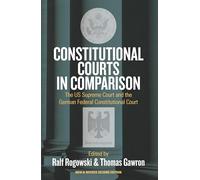 Constitutional Courts in Comparison: The US Supreme Court and the German Federal Constitutional Court