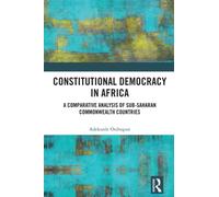 Constitutional Democracy in Africa : A Comparative Analysis of Sub-Saharan Commonwealth Countries