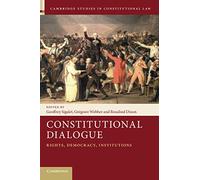 Constitutional Dialogue: Rights, Democracy, Institutions – Series 21