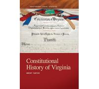 Constitutional History of Virginia (Southern Legal Studies)