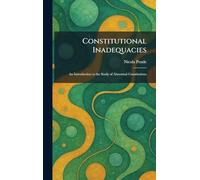 Constitutional Inadequacies: An Introduction to the Study of Abnormal Constitutions