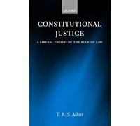 Constitutional Justice: A Liberal Theory of the Rule of Law