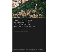 Constitutional Reasoning in Latin America and the Caribbean