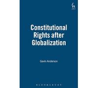Constitutional Rights after Globalization (Human Rights S)