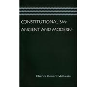 Constitutionalism: Ancient and Modern