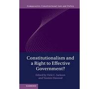 Constitutionalism and a Right to Effective Government? (Comparative Constitutional Law and Policy)