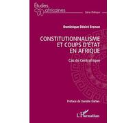 Constitutionalisme et coups d'état en Afrique: Cas du Centrafique (Études Africaines)