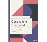 Constitutions Compared (6th ed.): An Introduction to Comparative Constitutional Law