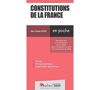 Constitutions de la France: Les points clés des 15 Constitutions de la France (de la Constitution de 1791 à la Constitution de 1958)