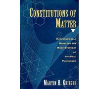 Constitutions of Matter : Mathematically Modeling the Most Everyday of Physical Phenomena