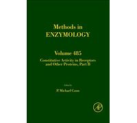 Constitutive activity in receptors and other Proteins, Part B (Methods in Enzymology): 485: Volume 485