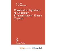 Constitutive Equations of Nonlinear Electromagnetic-Elastic Crystals