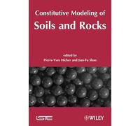 Constitutive Modeling of Soils and Rocks