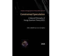 Constrained Speculation: A Natural Philosophy of Energy Quantum Theory