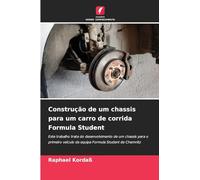 Construção de um chassis para um carro de corrida Formula Student: Este trabalho trata do desenvolvimento de um chassis para o primeiro veículo da equipa Formula Student de Chemnitz