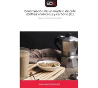 Construcción de un modelo de café (Coffea arabica L.) y carbono (C.): Pago por Servicios Ambientales