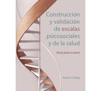 Construcción y validación de escalas psicosociales y de la salud