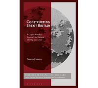 Constructing Brexit Britain : A Corpus-Assisted Approach to National Identity Discourse